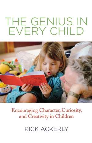 The Genius in Every Child de Rick Ackerly