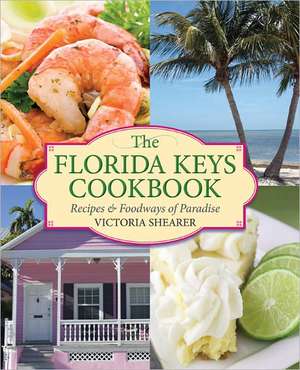 The Florida Keys Cookbook de Victoria Shearer