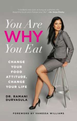 You Are Why You Eat de Ramani Durvasula