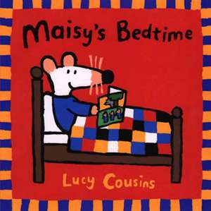 Maisy's Bedtime de Lucy Cousins