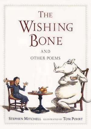 The Wishing Bone, and Other Poems de Stephen Mitchell