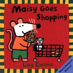 Maisy Goes Shopping de Lucy Cousins