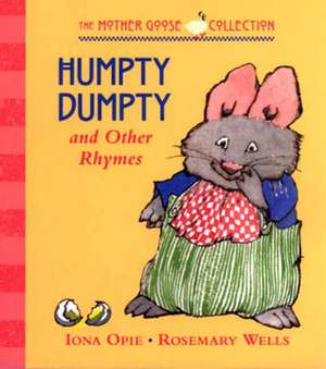 Humpty Dumpty and Other Rhymes de Iona Opie