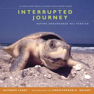 Interrupted Journey: Saving Endangered Sea Turtles de Kathryn Lasky