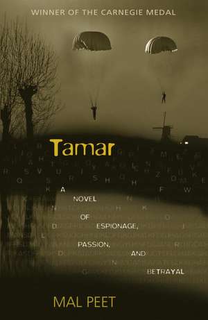 Tamar: A Novel of Espionage, Passion, and Betrayal de Mal Peet