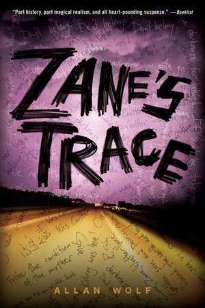 Zane's Trace de Allan Wolf