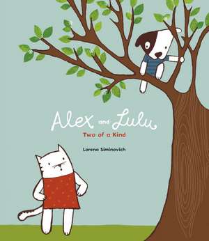 Alex and Lulu: Two of a Kind de Lorena Siminovick