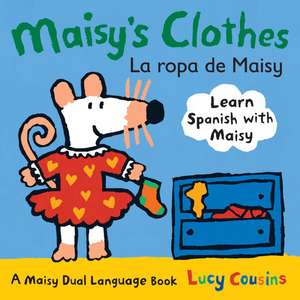 Maisy's Clothes/La Ropa de Maisy de Lucy Cousins