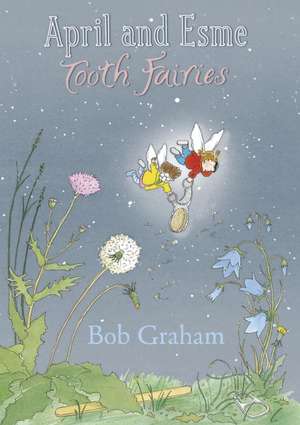 April and Esme Tooth Fairies de Bob Graham