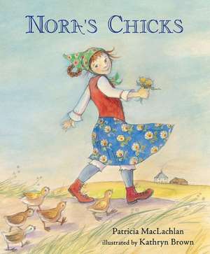 Nora's Chicks de Patricia Maclachlan