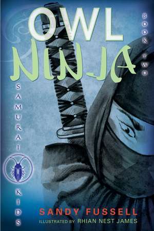 Owl Ninja de Sandy Fussell