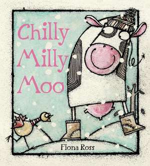 Chilly Milly Moo de Fiona Ross