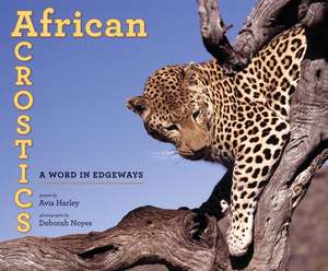 African Acrostics: A Word in Edgeways de Avis Harley