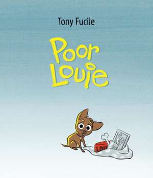 Poor Louie de Tony Fucile