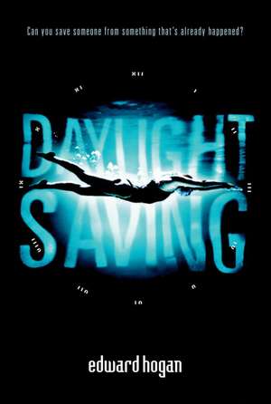 Daylight Saving de Edward Hogan