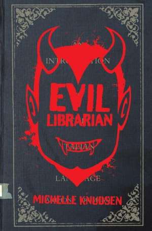 Evil Librarian de Michelle Knudsen