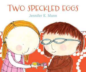 Two Speckled Eggs de Jennifer K. Mann