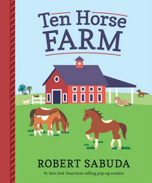 Ten Horse Farm de Robert Sabuda