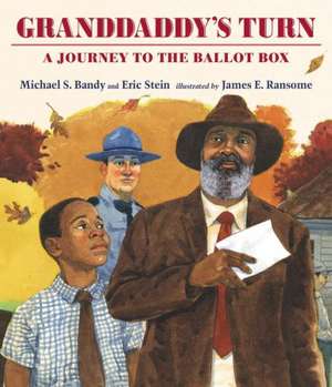 Granddaddy's Turn: A Journey to the Ballot Box de Michael S. Bandy