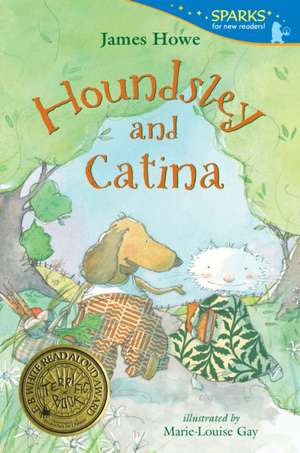 Houndsley and Catina de James Howe