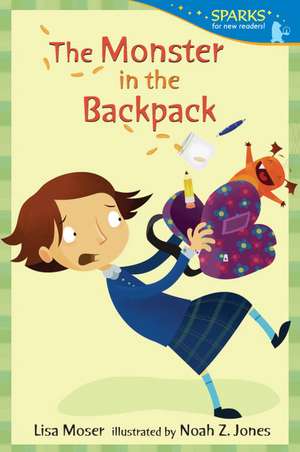 The Monster in the Backpack de Lisa Moser