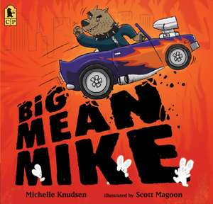 Big Mean Mike de Michelle Knudsen