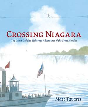 Crossing Niagara de Matt Tavares