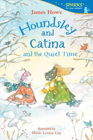 Houndsley and Catina and the Quiet Time de James Howe