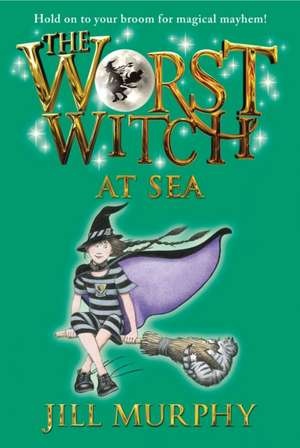 The Worst Witch at Sea de Jill Murphy