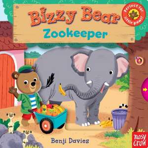 Bizzy Bear: Zookeeper de Benji Davies