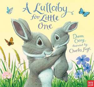 A Lullaby for Little One de Dawn Casey