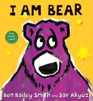 I Am Bear de Ben Bailey Smith