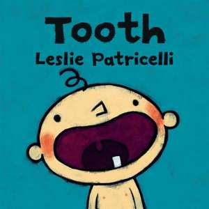 Tooth de Leslie Patricelli