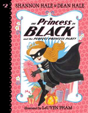 The Princess in Black and the Perfect Princess Party de Shannon Hale