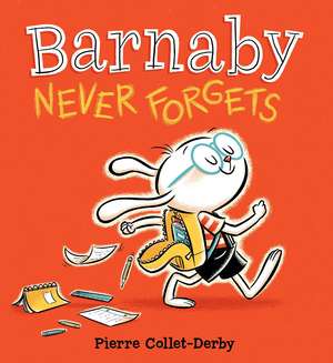 Barnaby Never Forgets de Pierre Collet-Derby