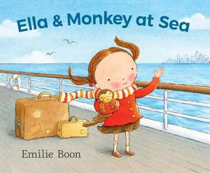 Ella and Monkey at Sea de Emilie Boon