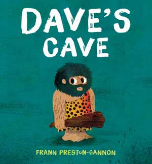 Dave's Cave de Frann Preston-Gannon