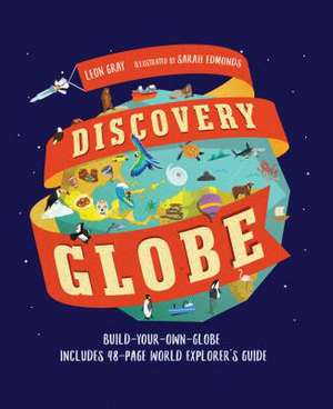 Discovery Globe: Build-Your-Own Globe Kit de Leon Gray