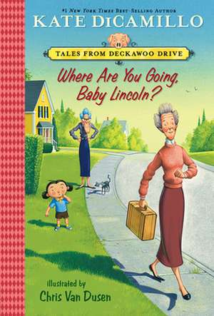 Where Are You Going, Baby Lincoln? de Kate DiCamillo