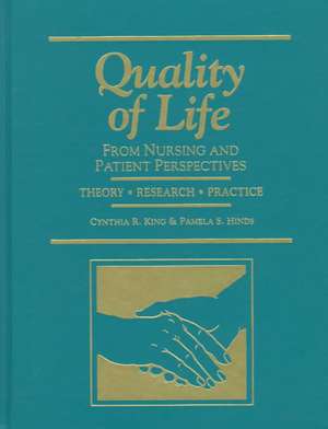 Quality of Life: Nursing & Patient Perspectives de Cynthia King