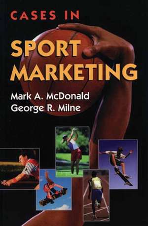 Cases in Sport Marketing de George Milne