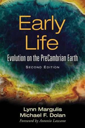 Early Life: Evolution on the Precambrian Earth de Lynn Margulis