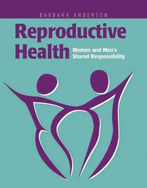 Reproductive Health de Barbara A. Anderson