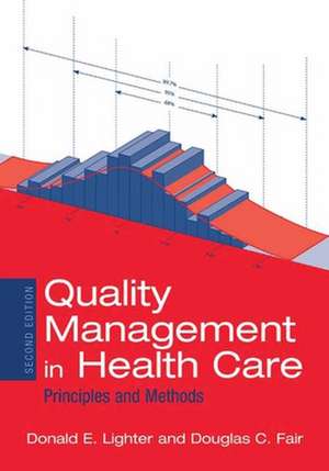 Quality Management in Health Care: Principles and Methods de Donald E. Lighter