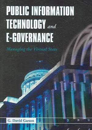 Public Information Technology and E-Governance: Managing the Virtual State de G. David Garson