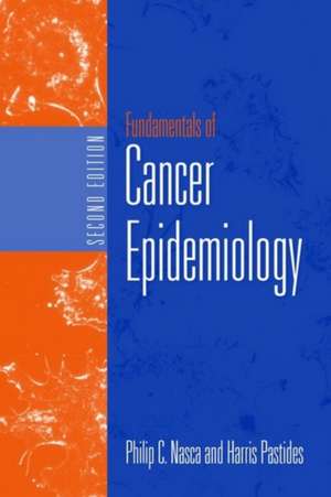 Fundamentals of Cancer Epidemiology de Phillip Nasca