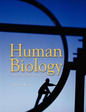 Human Biology Lab Manual de Charles J. Welsh