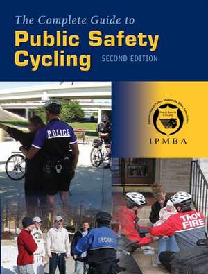 The Complete Guide to Public Safety Cycling de Ipmba