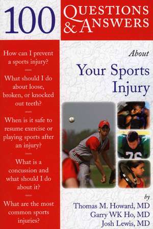 100 Questions & Answers about Your Sports Injury de Thomas M. Howard