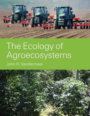 The Ecology of Agroecosystems de John Vandermeer